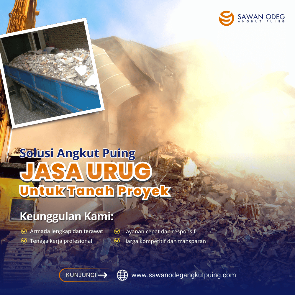 Jasa Angkut Puing Limbah Proyek dan Pengurugan Jakarta, Cepat dan Terpercaya!
